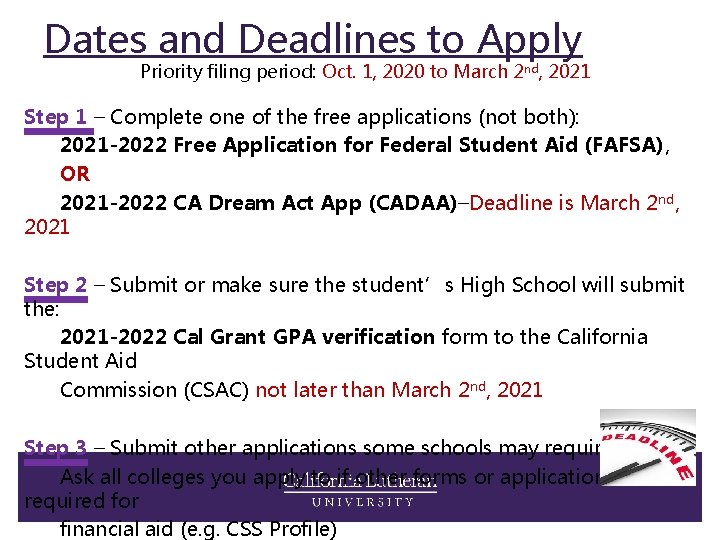 Dates and Deadlines to Apply Priority filing period: Oct. 1, 2020 to March 2