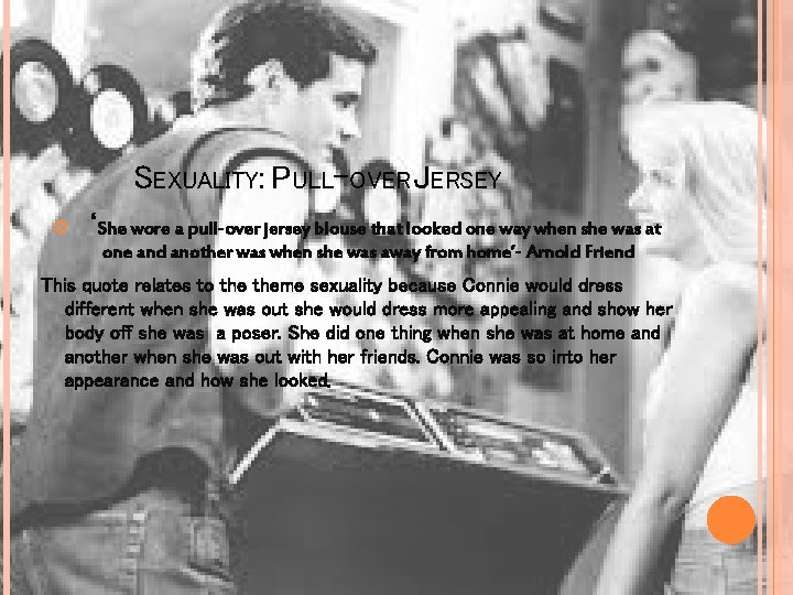 SEXUALITY: PULL-OVER JERSEY ‘She wore a pull-over jersey blouse that looked one way when