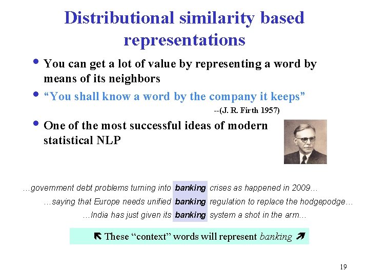 Distributional similarity based representations i You can get a lot of value by representing