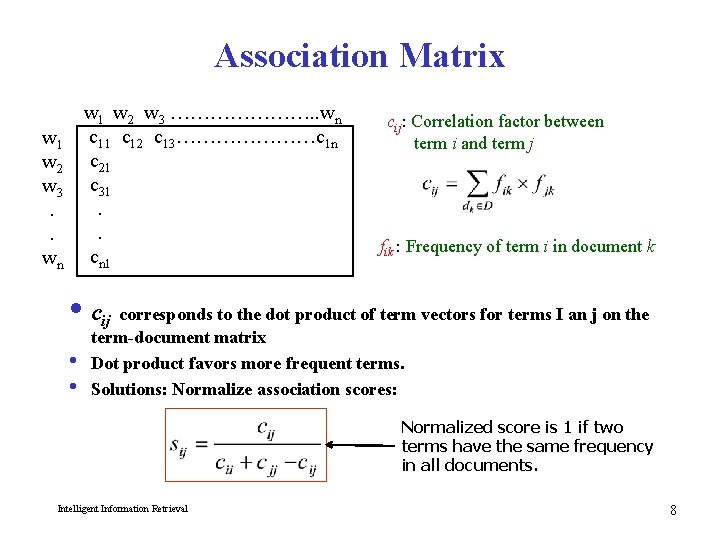 Association Matrix w 1 w 2 w 3. . wn w 1 w 2