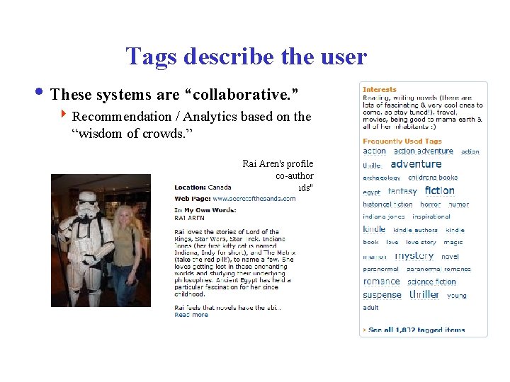 Tags describe the user i These systems are “collaborative. ” 4 Recommendation / Analytics