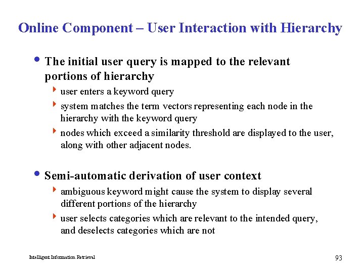 Online Component – User Interaction with Hierarchy i The initial user query is mapped