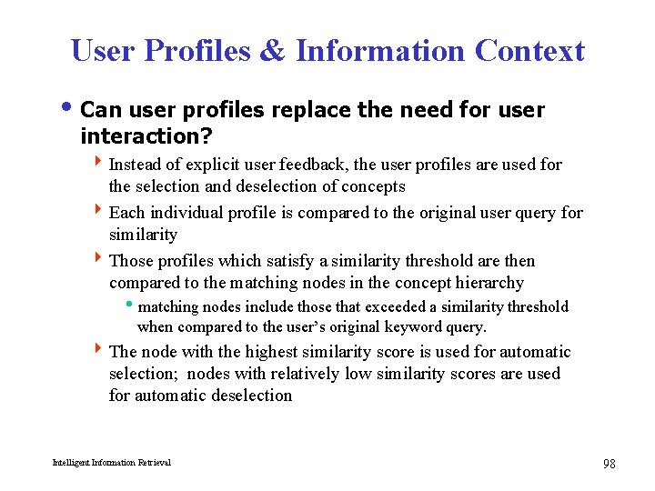 User Profiles & Information Context i Can user profiles replace the need for user
