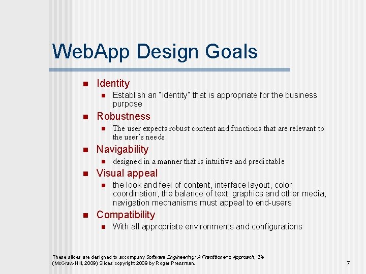 Web. App Design Goals n Identity n n Robustness n n designed in a