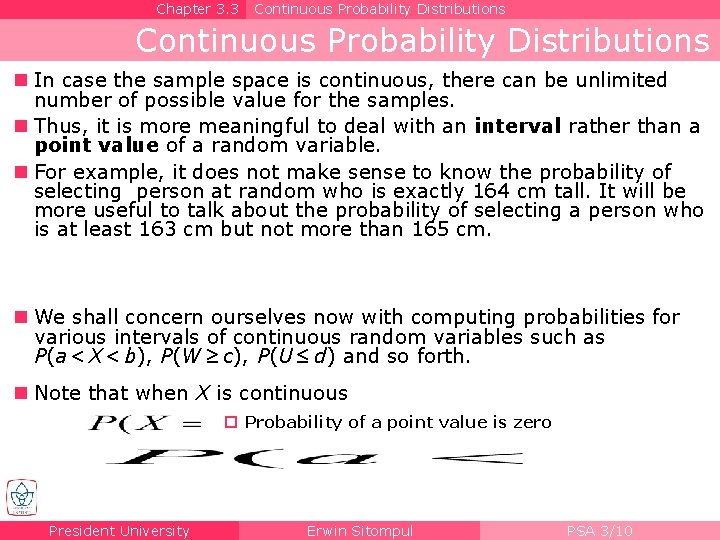Chapter 3. 3 Continuous Probability Distributions n In case the sample space is continuous,