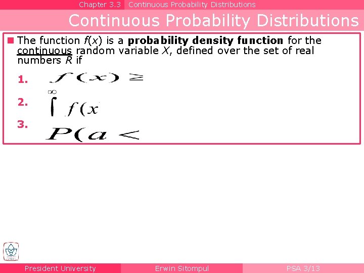 Chapter 3. 3 Continuous Probability Distributions n The function f(x) is a probability density