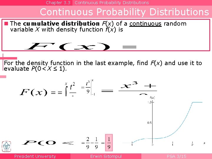 Chapter 3. 3 Continuous Probability Distributions n The cumulative distribution F(x) of a continuous