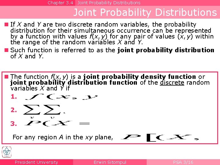Chapter 3. 4 Joint Probability Distributions n If X and Y are two discrete