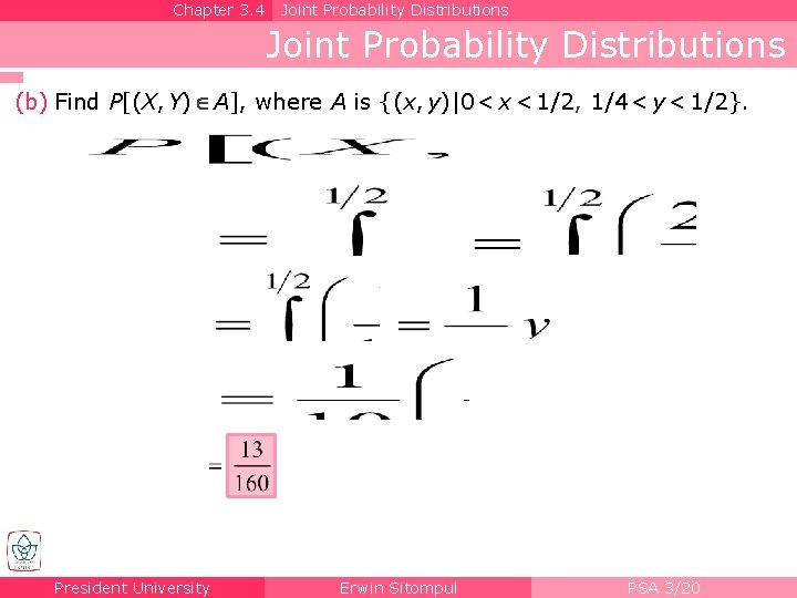Chapter 3. 4 Joint Probability Distributions (b) Find P[(X, Y) A], where A is