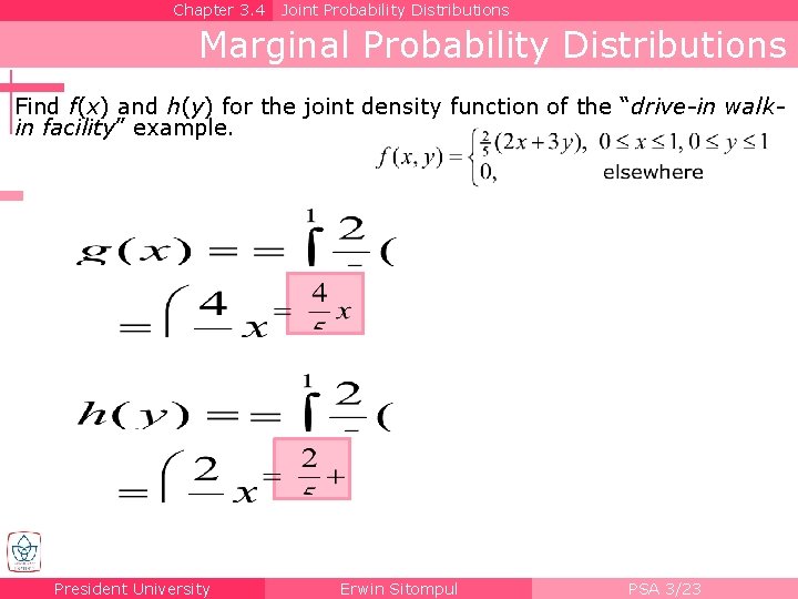 Chapter 3. 4 Joint Probability Distributions Marginal Probability Distributions Find f(x) and h(y) for