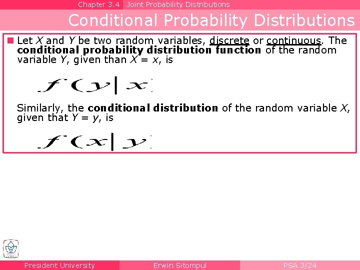 Chapter 3. 4 Joint Probability Distributions Conditional Probability Distributions n Let X and Y