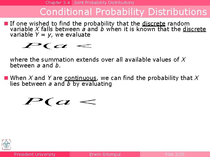 Chapter 3. 4 Joint Probability Distributions Conditional Probability Distributions n If one wished to