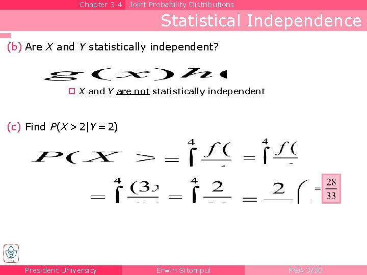 Chapter 3. 4 Joint Probability Distributions Statistical Independence (b) Are X and Y statistically
