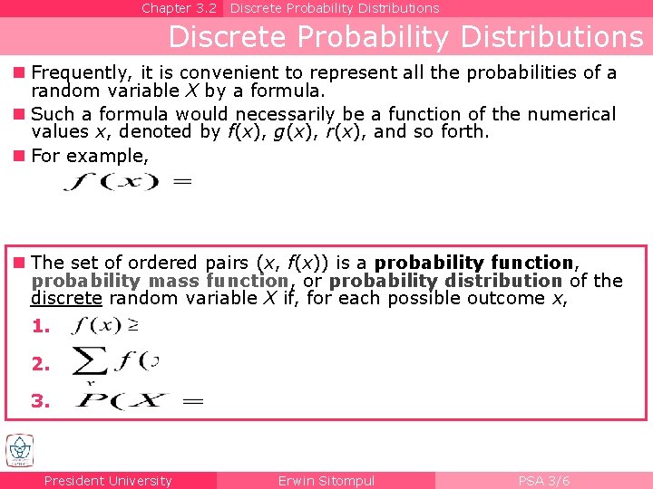 Chapter 3. 2 Discrete Probability Distributions n Frequently, it is convenient to represent all