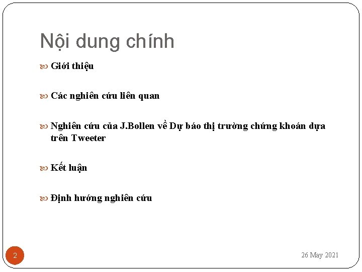 Nội dung chính Giới thiệu Các nghiên cứu liên quan Nghiên cứu của J.