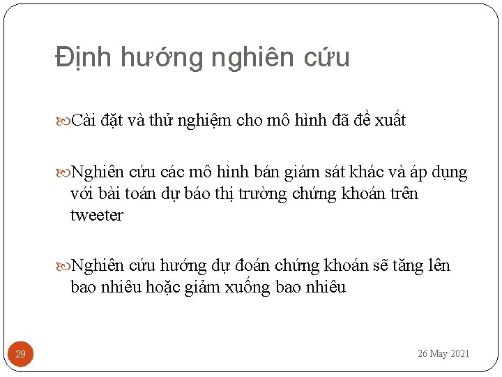 Định hướng nghiên cứu Cài đặt và thử nghiệm cho mô hình đã đề