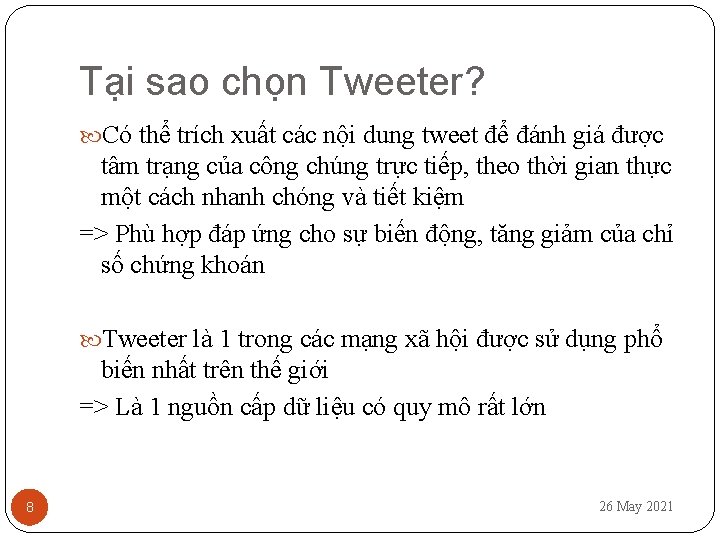 Tại sao chọn Tweeter? Có thể trích xuất các nội dung tweet để đánh