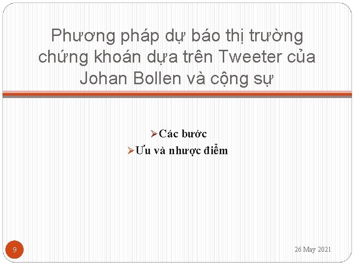 Phương pháp dự báo thị trường chứng khoán dựa trên Tweeter của Johan Bollen