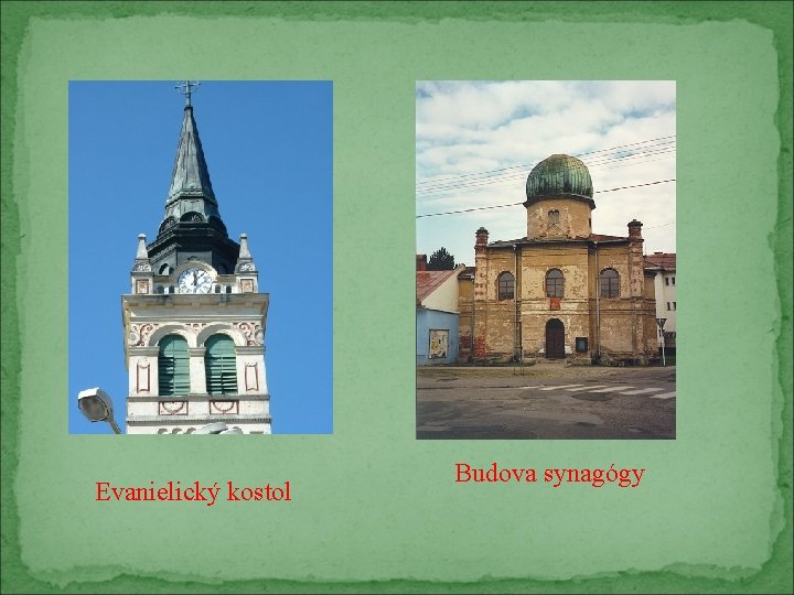 Evanielický kostol Budova synagógy 