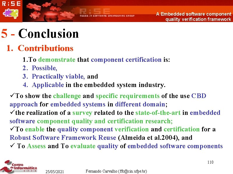 A Embedded software component quality verification framework 5 - Conclusion 1. Contributions 1. To
