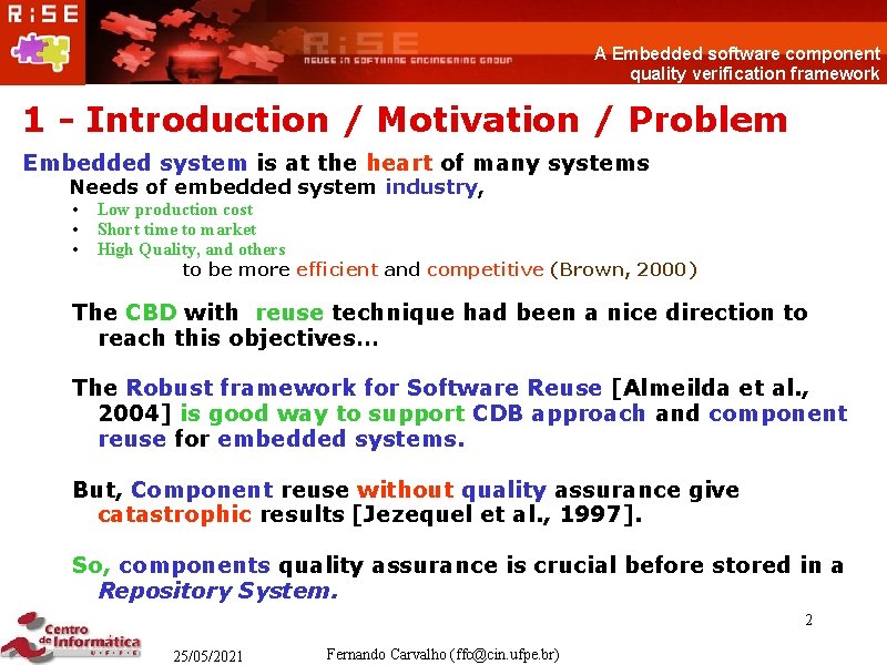 A Embedded software component quality verification framework 1 - Introduction / Motivation / Problem