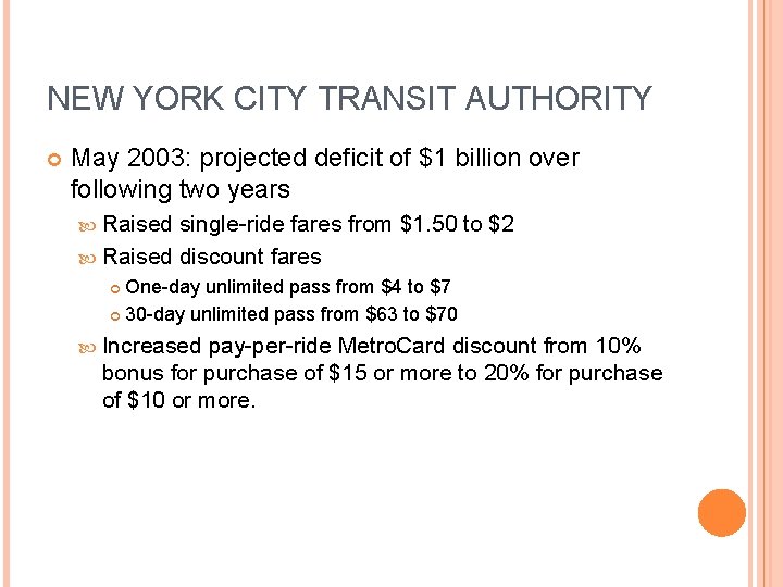 NEW YORK CITY TRANSIT AUTHORITY May 2003: projected deficit of $1 billion over following