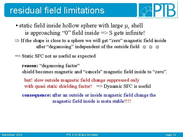 residual field limitations • static field inside hollow sphere with large µr shell is