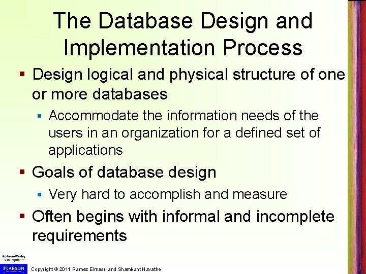 The Database Design and Implementation Process § Design logical and physical structure of one The Database Design and Implementation Process § Design logical and physical structure of one