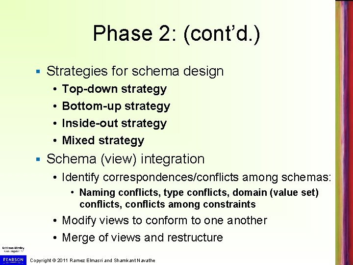 Phase 2: (cont’d. ) § Strategies for schema design • • § Top-down strategy Phase 2: (cont’d. ) § Strategies for schema design • • § Top-down strategy