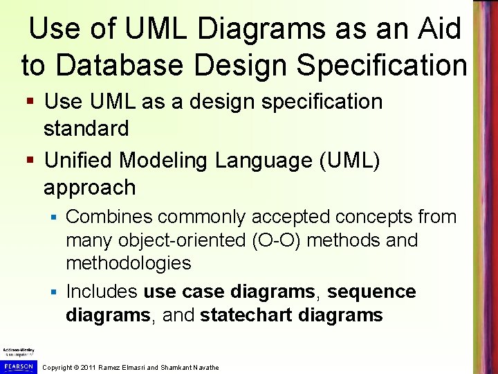 Use of UML Diagrams as an Aid to Database Design Specification § Use UML Use of UML Diagrams as an Aid to Database Design Specification § Use UML