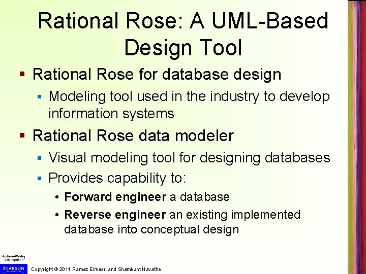 Rational Rose: A UML-Based Design Tool § Rational Rose for database design § Modeling Rational Rose: A UML-Based Design Tool § Rational Rose for database design § Modeling