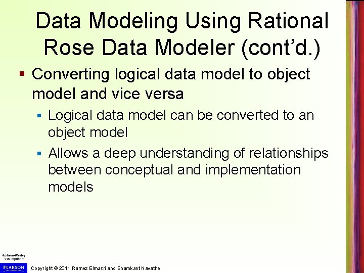 Data Modeling Using Rational Rose Data Modeler (cont’d. ) § Converting logical data model Data Modeling Using Rational Rose Data Modeler (cont’d. ) § Converting logical data model