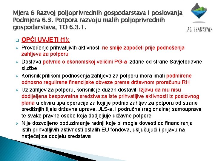 Mjera 6 Razvoj poljoprivrednih gospodarstava i poslovanja Podmjera 6. 3. Potpora razvoju malih poljoprivrednih