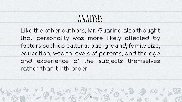 analysis Like the other authors, Mr. Guarino also thought that personality was more likely