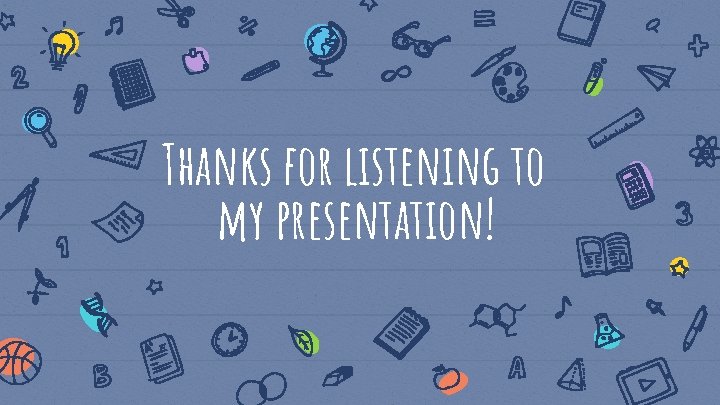 Thanks for listening to my presentation! 