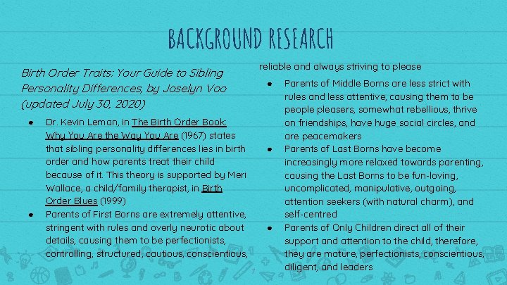 BACKGROUND RESEARCH reliable and always striving to please Birth Order Traits: Your Guide to