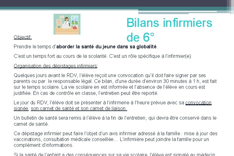 Objectif: Bilans infirmiers de 6° Prendre le temps d’aborder la santé du jeune dans
