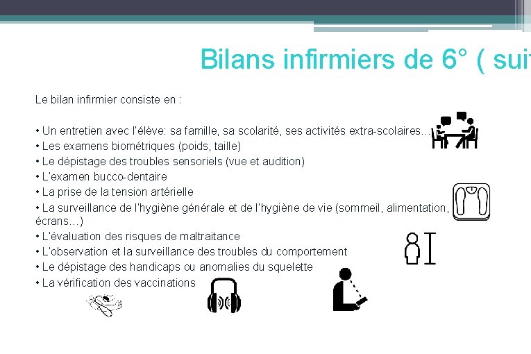 Bilans infirmiers de 6° ( suit Le bilan infirmier consiste en : • Un