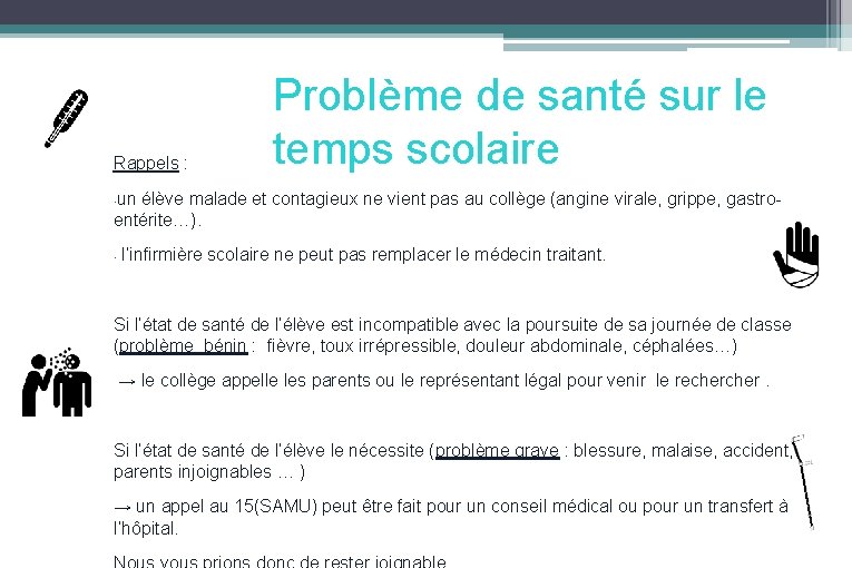 Rappels : Problème de santé sur le temps scolaire un élève malade et contagieux