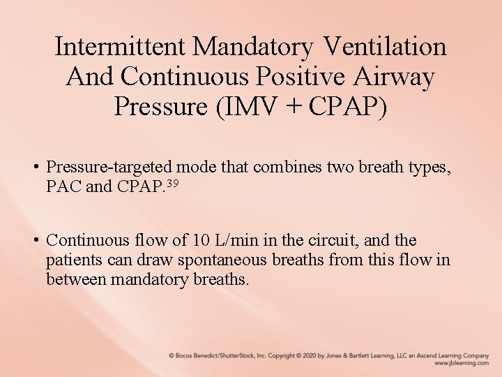 Intermittent Mandatory Ventilation And Continuous Positive Airway Pressure (IMV + CPAP) • Pressure-targeted mode