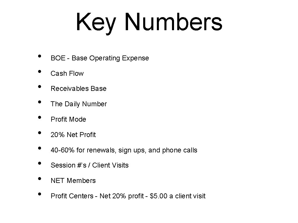 Key Numbers • • • BOE - Base Operating Expense Cash Flow Receivables Base