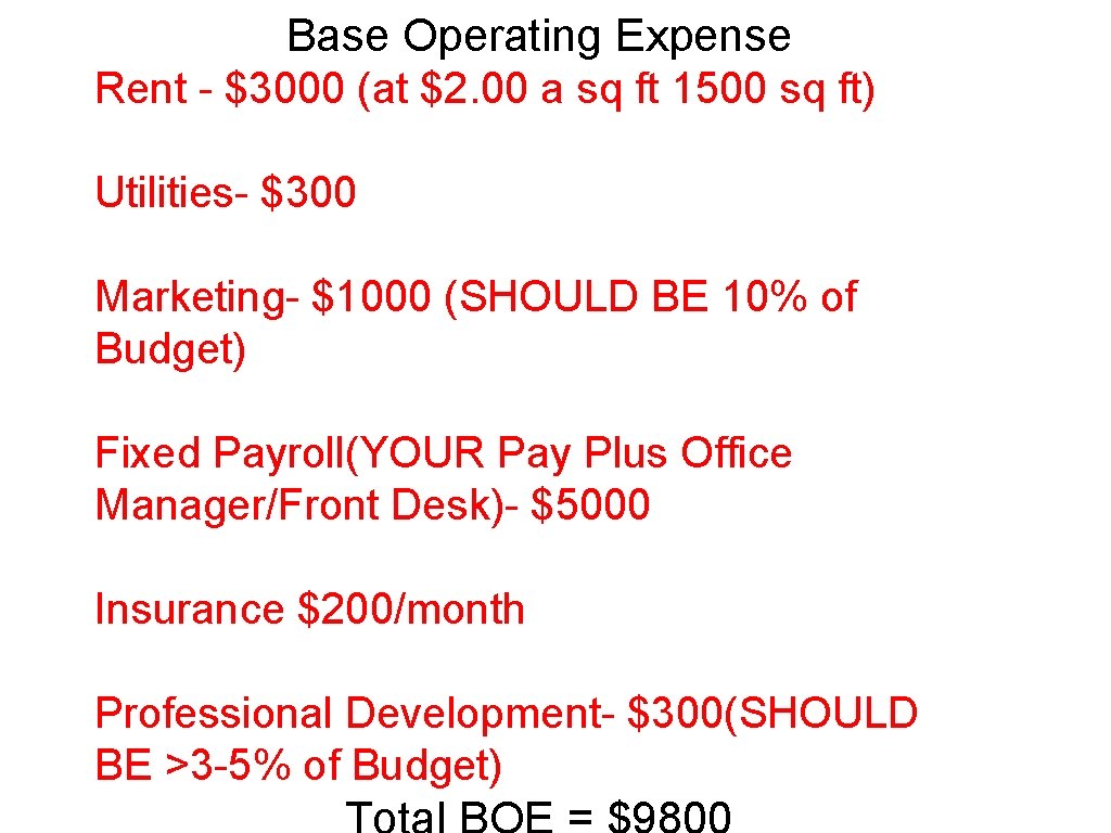 Base Operating Expense Rent - $3000 (at $2. 00 a sq ft 1500 sq