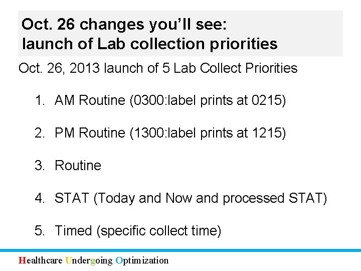 Oct. 26 changes you’ll see: launch of Lab collection priorities Oct. 26, 2013 launch