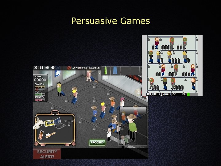 Persuasive Games Persuasive Games