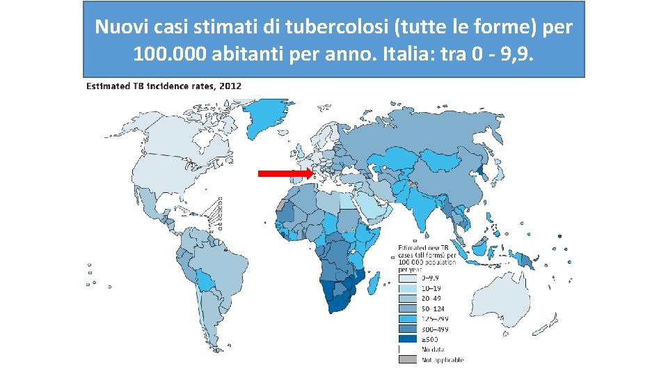 Nuovi casi stimati di tubercolosi (tutte le forme) per 100. 000 abitanti per anno.