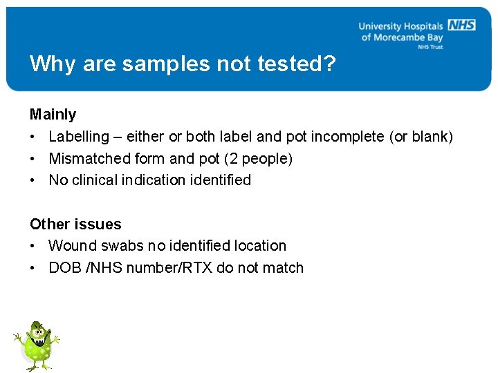 Why are samples not tested? Mainly • Labelling – either or both label and