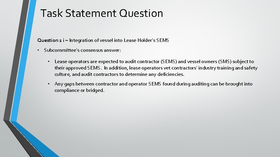 Task Statement Question 1 i – Integration of vessel into Lease Holder’s SEMS •