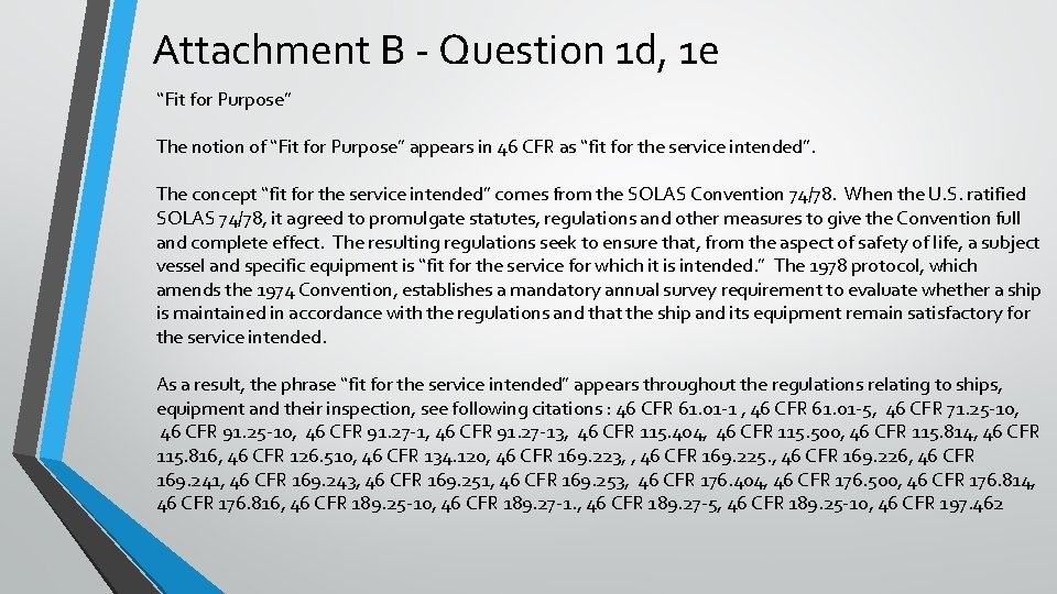 Attachment B - Question 1 d, 1 e “Fit for Purpose” The notion of