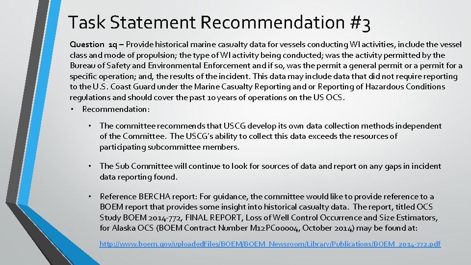 Task Statement Recommendation #3 Question 1 q – Provide historical marine casualty data for