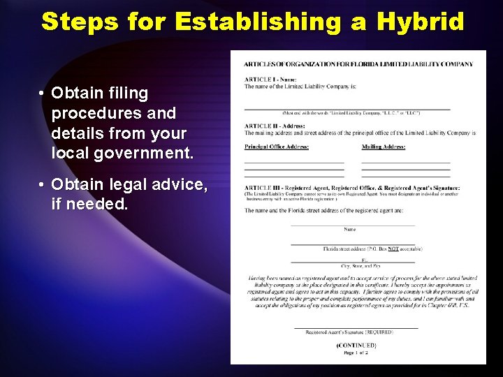 Steps for Establishing a Hybrid • Obtain filing procedures and details from your local